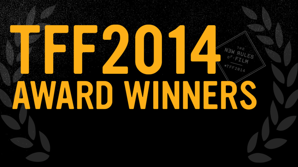 Here Are Your TFF 2014 Award Winners