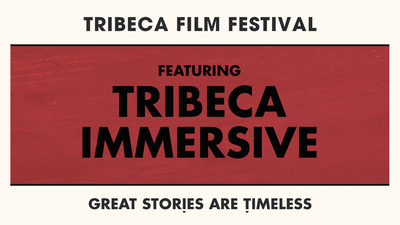 More than Meets the Eye: Announcing the Tribeca Immersive Lineup at Tribeca 2019