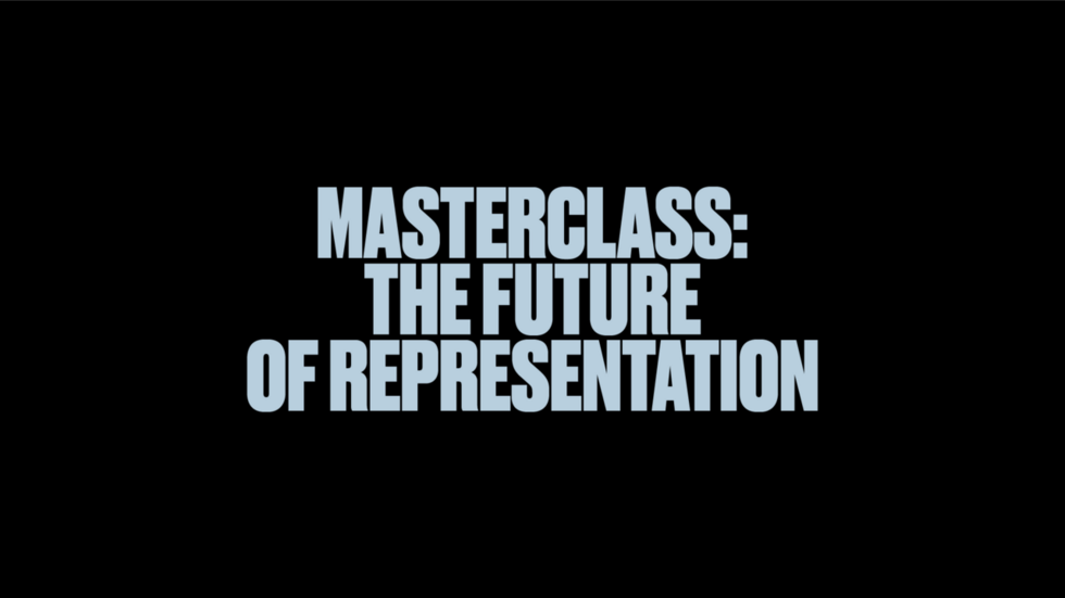 Masterclass: The Future of Representation