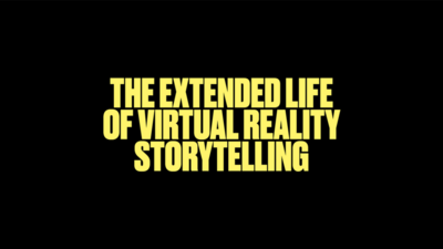 The Extended Life of Virtual Reality Storytelling
