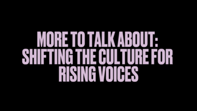 More to Talk About: Shifting the Culture for Rising Voices