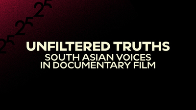 Unfiltered Truths: South Asian Voices in Documentary Film