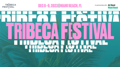 Tribeca Festival at Art Basel Miami Beach